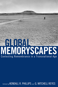 Paperback Global Memoryscapes: Contesting Remembrance in a Transnational Age Book