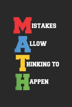 Mistakes Allow Thinking To Happen: Mistakes Allow Thinking to Happen Math Teacher Journal/Notebook Blank Lined Ruled 6x9 100 Pages