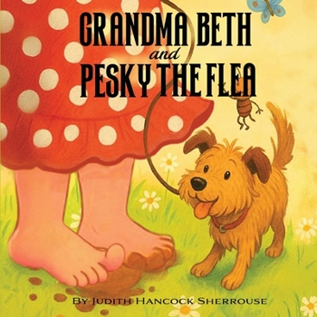 Paperback Grandma Beth And Pesky The Flea [Large Print] Book