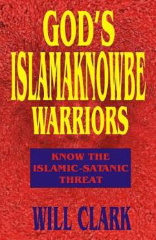 Paperback God's Islamaknowbe Warriors Book