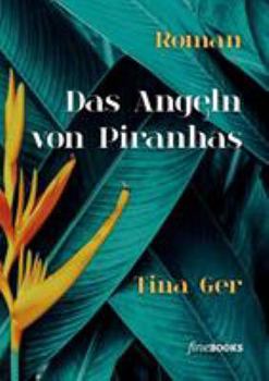Paperback Das Angeln von Piranhas [German] Book