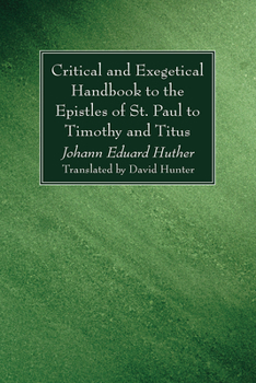 Paperback Critical and Exegetical Handbook to the Epistles of St. Paul to Timothy and Titus Book