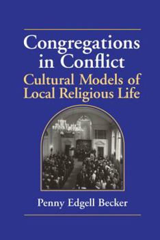 Hardcover Congregations in Conflict: Cultural Models of Local Religious Life Book