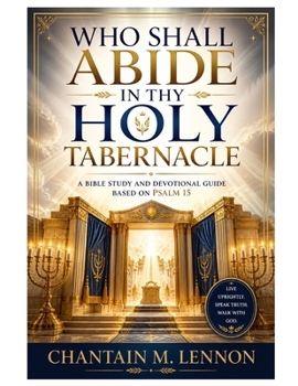 Paperback Who Shall Abide in Thy Holy Tabernacle Book
