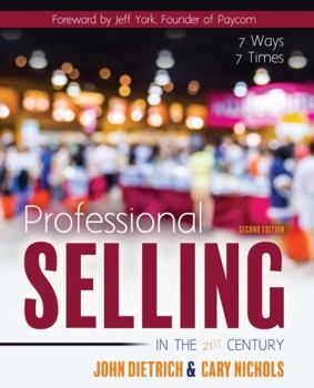 Paperback Professional Selling in the 21st Century: 7 Ways 7 Times Book