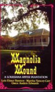 Paperback Magnolia Mound: A Louisiana River Plantation Book