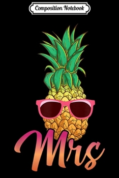 Composition Notebook: Hawaii Pineapple Aloha Newlywed Couple Matching Wife Mrs  Journal/Notebook Blank Lined Ruled 6x9 100 Pages