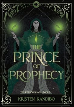 The Prince of Prophecy (The Serenfawr Saga) - Book #2 of the Serenfawr Saga