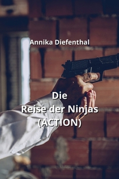 Paperback Die Reise der Ninjas (ACTION) [German] Book