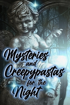 Paperback Mysteries and Creepypastas for the Night Book