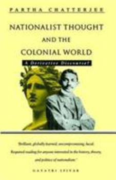Hardcover Nationalist thought and the colonial world: A derivative discourse? (Third World books) Book