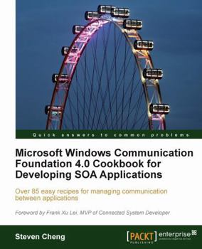 Paperback Microsoft Windows Communication Foundation 4.0 Cookbook for Developing Soa Applications Book