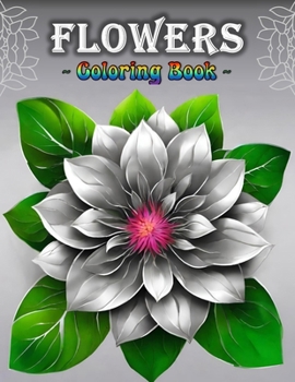 Paperback Flowers - Coloring Book: Adult Coloring Book Featuring Bold & Easy Large Print Flowers Stress & Anxiety Relief Coloring Book For Adults, Kids & Book