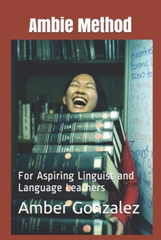Paperback Ambie Method: For Aspiring Linguist and Language Learners Book