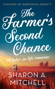 The Farmer's Second Chance (Farmers of Goodrich County)