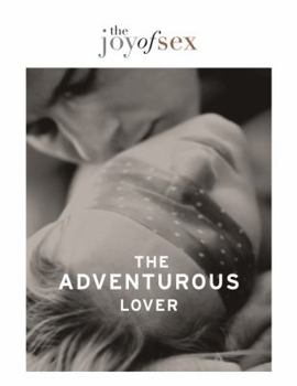 Hardcover The Joy of Sex: The Adventurous Lover Book