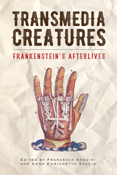 Hardcover Transmedia Creatures: Frankenstein’s Afterlives Book