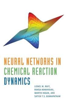 Hardcover Neural Networks in Chemical Reaction Dynamics Book