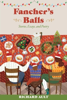 Paperback Fancher's Balls: Stories, Essays, and Poetry Book