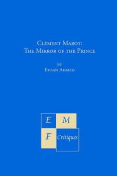 Paperback Climent Marot: The Mirror of the Prince Book