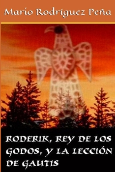Paperback Roderik, rey de los godos, y la lección de Gautis [Spanish] Book