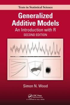 Hardcover Generalized Additive Models: An Introduction with R, Second Edition Book