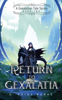 Return to Gexalatia - Book #2 of the Gexalatian Tale