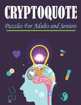 Paperback Cryptoquote Puzzles For Adults and Seniors: Cryptoquip Puzzle Book