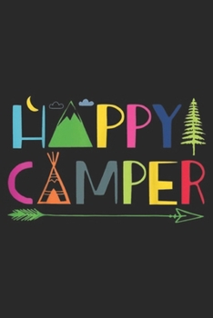 Paperback Happy Camper: Arrow Camper Happy Camping Gift for Men Women Kids Journal/Notebook Blank Lined Ruled 6x9 100 Pages Book