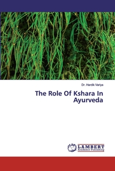 Paperback The Role Of Kshara In Ayurveda Book