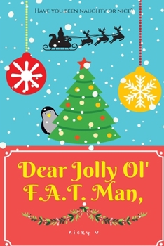 Paperback Dear Jolly Ol' F.A.T. Man Book