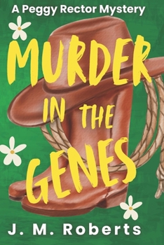 Murder in the Genes: A Peggy Rector Mystery