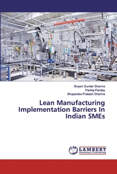 Paperback Lean Manufacturing Implementation Barriers In Indian SMEs Book