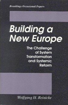 Paperback Building a New Europe: The Challenge of System Transformation and Systematic Reform Book