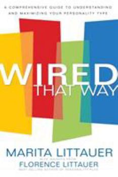 Paperback Wired That Way: A Comprehensive Guide to Understanding and Maximizing Your Personality Type Book
