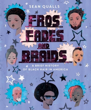 Hardcover Fros, Fades, and Braids: A Brief History of Black Hair in America Book