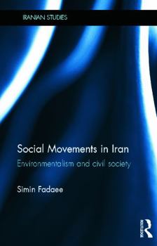 Hardcover Social Movements in Iran: Environmentalism and Civil Society Book