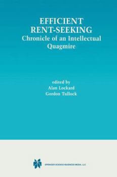 Hardcover Efficient Rent-Seeking: Chronicle of an Intellectual Quagmire Book