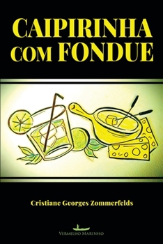 Paperback Caipirinha com Fondue [Portuguese] Book