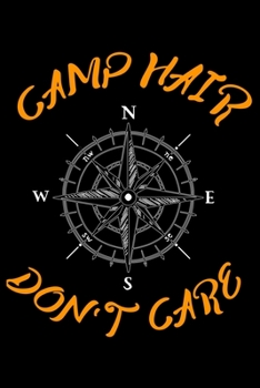 Paperback Camp Hair Don't Care: Blank Lined Journal For Camping Enthusiasts, Black Cover Book