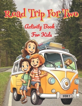 Paperback Road Trip For Two: Activity Book for Kids Book