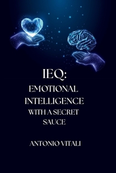 Paperback Ieq: Emotional Intelligence with a Secret Sauce Book
