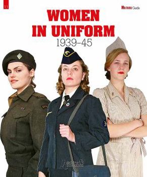 Paperback Women in Uniform: 1939-1945 Book
