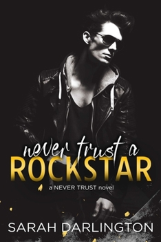 Paperback Never Trust a Rockstar Book