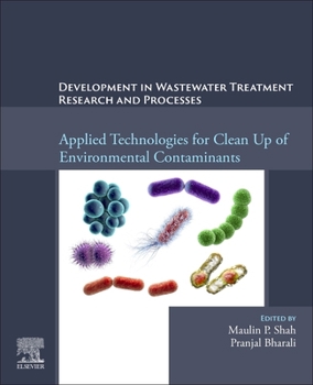 Paperback Development in Waste Water Treatment Research and Processes: Applied Technologies for Clean Up of Environmental Contaminants Book