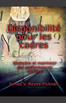 Disponibilité pour les cadres (French Edition)