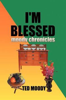 Paperback I'm Blessed: Moody Chronicles Book