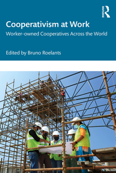 Paperback Cooperativism at Work: Worker-owned Cooperatives Across the World Book