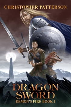 Paperback Dragon Sword: Demon's Fire Book 1 Book