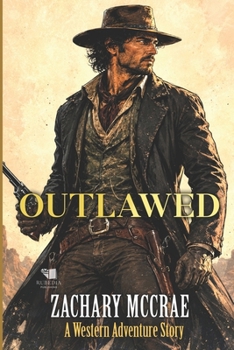 Paperback Outlawed: Α Classic Western Adventure Series Book